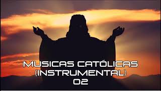 MUSICAS CATÓLICAS Instrumental 02  Playlist Católica ヅ [upl. by Anauqes]