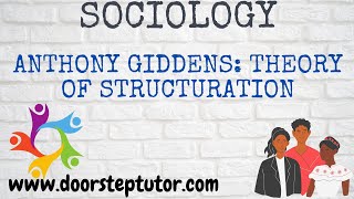 Anthony Giddens Theory of Structuration  Works Reflexivity  Sociology [upl. by Ycnuahc705]