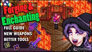 Forge and Enchanting GUIDE in Stardew Valley  New Weapons  Better Tools  Ring Merging [upl. by Ellerol]