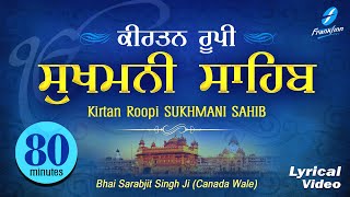 Kirtan Sukhmani Sahib 80 min  Shabad Gurbani Kirtan Bhai Sarabjit Singh Ji Canada Read Along [upl. by Odraner534]