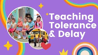 How to Teach Tolerance and Delay [upl. by Reywas]