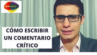 Cómo escribir un comentario crítico [upl. by Alta]