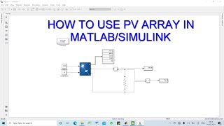 How to use PV array in MATLABSIMULINK [upl. by Dall560]