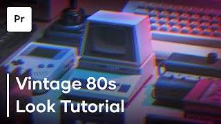 How To Create An 80s Look In Premiere Pro  Tutorial [upl. by Iderf625]