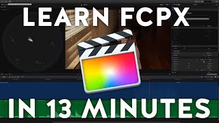 Learn Final Cut Pro X in 13 Minutes  Tutorial Beginners [upl. by Elamef]