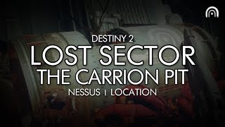 Destiny 2  Lost Sector The Carrion Pit Location Nessus [upl. by Ennovahc]