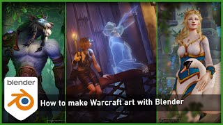 Warcraft art with Blender 01  an absolute beginners guide PLEASE READ DESCRIPTION [upl. by Ynna]