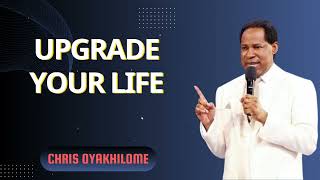 UPGRADE YOUR LIFE  Pastor Chris Oyakhilome PhD [upl. by Solhcin]