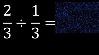 Divide 23 by 13  division of fractions 23÷13 How to Divide a Fraction by a Fraction [upl. by Annaira]