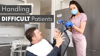 How To Deal With DIFFICULT Patients in Dentistry [upl. by Nigam]