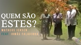 Matheus Iensen Feat Irmãs Falavinha  Quem São Estes  Clipe Oficial [upl. by Laubin]