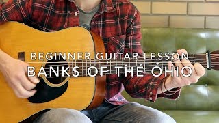 Banks of the Ohio Carter Style Beginner Guitar Lesson [upl. by Assena14]