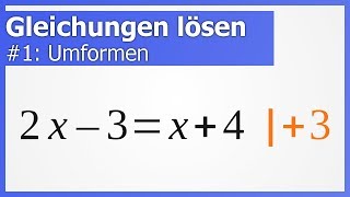 Gleichungen lösen 1 Umformen Äquivalenzumformungen  How to Mathe [upl. by Nnaitsirk]