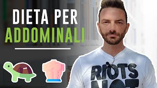 DIETA PER ADDOMINALI COME AVERE LA PANCIA PIATTA [upl. by Louella]