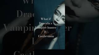 Dracula x Castlevania  Vampire Hunter D Bloodlust [upl. by Cir]