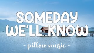 Someday Well Know  Mandy Moore Feat Jonathan Foreman Lyrics 🎵 [upl. by Pinchas]