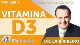 O Poder FisioFarmacológico da Vitamina D3  Dr Lair Ribeiro Vídeos [upl. by Eittam]