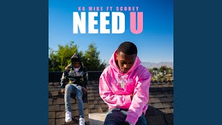 Need U [upl. by Pryor]