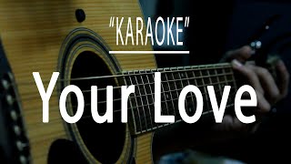 Your love  Acoustic karaoke Alamid [upl. by Joachima]