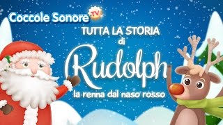 La Storia di Rudolph Completa  Racconti di Natale per bambini  Coccole Sonore [upl. by Paluas369]