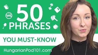 50 Phrases Every Hungarian Beginner MustKnow [upl. by Initof]