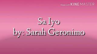 Sa Iyo by Sarah GeronimoLyrics [upl. by Haskins305]