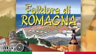 ROMAGNA MIA  Folklore Italiano [upl. by Grube918]