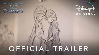 Into the Unknown Making Frozen 2  Official Trailer  Disney [upl. by Baryram585]