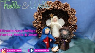 Filzanleitung Heilige Familie mit Engel  felting [upl. by Nivert]