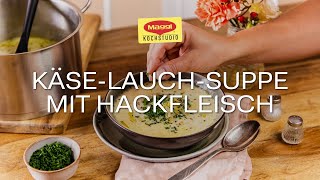 Käse Lauch Suppe mit Hackfleisch [upl. by Stanwinn]