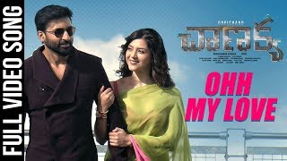 Ohh My Love Full Video Song  Chanakya Movie  Gopichand Mehreen  Thiru  Sricharan Pakala [upl. by Bel723]