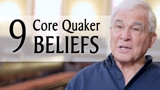 9 Core Quaker Beliefs [upl. by Yelrahc]