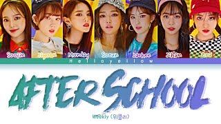 Weeekly  After School Lyrics 위클리  After School 가사 Color Coded HanRomEng [upl. by Nnailuj968]