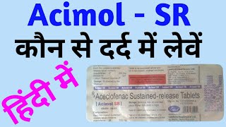 Acimol SR Tablet Uses in Hindi  Aceclofenac Sustained Release Tablets 200 mg [upl. by Ai]