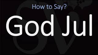 How to Pronounce God Jul  Say quotMERRY CHRISTMAS in Swedish amp Norwegian [upl. by Ethelind]