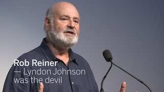 ROB REINER Lyndon Johnson was the devil  TIFF 2016 [upl. by Aihcela967]