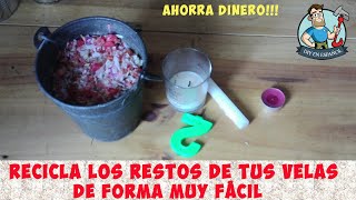 AHORRA DINERO 💰COMO HACER VELAS CASERAS 🕯🕯  Cómo reciclar velas viejas [upl. by Enoj]