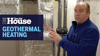 How to Install Geothermal Heat  This Old House [upl. by Tiff255]