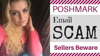 Poshmark Email Scam  How to Avoid Getting Scammed on Poshmark [upl. by Zephaniah349]