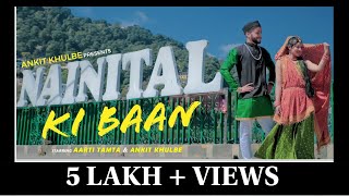 Nainital ki Baan  New Kumaoni Song 2020  Official Video  Ankit Khulbe ft Mansi Khulbe [upl. by Geri]