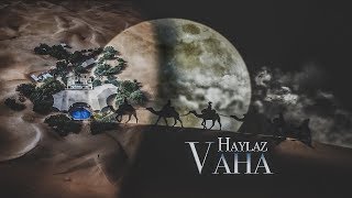 Haylaz  Vaha Official Audio [upl. by Torhert71]