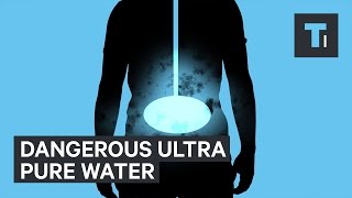 Dangerous ultra pure water [upl. by Neleag775]