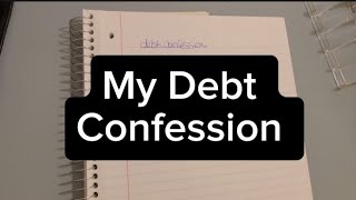 My Debt Confession debtconfession [upl. by Hartley]