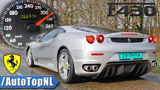 FERRARI F430 310kmh ACCELERATION AMAZING Exhaust SOUND by AutoTopNL [upl. by Zacharia976]