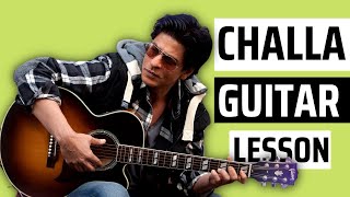 CHALLA SONG GUITAR TUTORIAL  Jab Tak Hai Jaan [upl. by Riatsala]