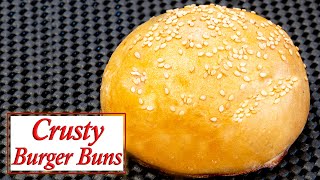 Crusty Burger Buns [upl. by Moorefield]