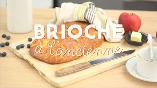 Brioche à lancienne  CuisineAZ [upl. by Demakis]