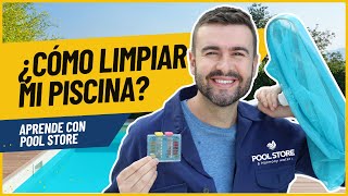 ¿CÓMO LIMPIAR MI PISCINA  Pool Store te enseña [upl. by Leeann]