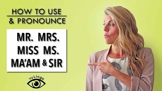 How to Use and pronounce Mr Mrs Miss amp Ms [upl. by Wilen]