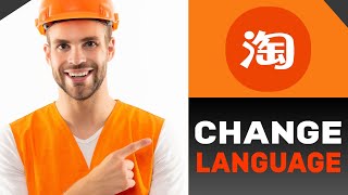 HOW TO CHANGE LANGUAGE IN TAOBAO APP 2024 FULL GUIDE [upl. by Eamanna596]